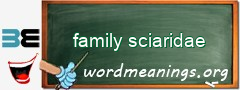 WordMeaning blackboard for family sciaridae